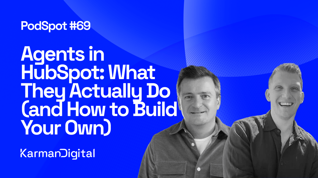 #69 - Agents in HubSpot: What They Actually Do (and How to Build Your Own)