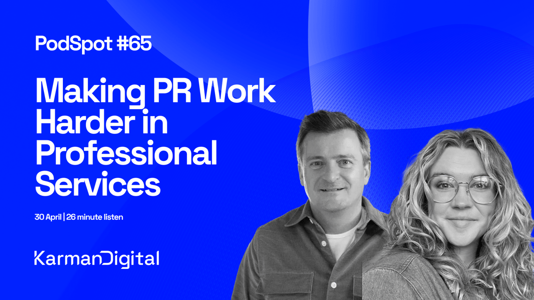 #65 - Making PR Work Harder in Professional Services