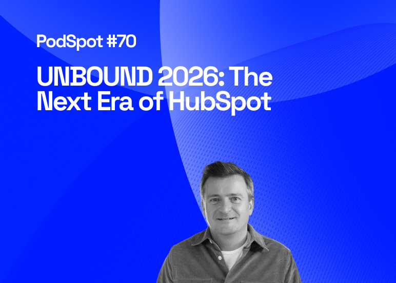 #70 - UNBOUND 2026: The Next Era of HubSpot