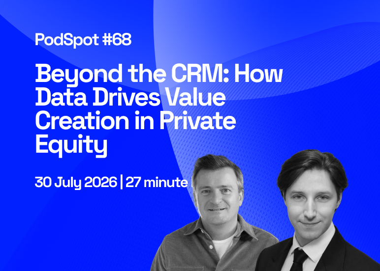 #68 - Beyond the CRM: How Data Drives Value Creation in Private Equity