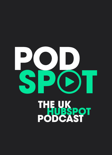 PodSpot UK HubSpot Podcast